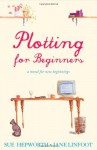 Plotting for Beginners - Sue Hepworth, Jane Linfoot