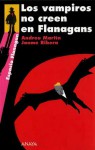 Los vampiros no creen en Flanagans - Andreu Martín, Jaume Ribera