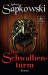 Der Schwalbenturm (Hexer, #4) - Andrzej Sapkowski, Erik Simon