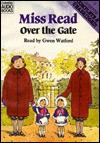 Over the Gate - Miss Read, Gwen Watford