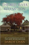 The Mill River Redemption: A Novel - Darcie Chan