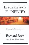 El puente hacia el infinito: Una singular historia de amor - Richard Bach, Edith Zilli