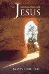 The Resurrection of Jesus - James Orr