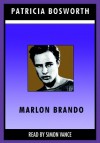 Marlon Brando (Audio) - Patricia Bosworth, Edward Holland