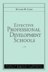 Effective Professional Development Schools - Richard W. Clark