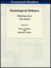 Sociological Debates: Thinking About "The Social" (Greenwich Readers, 13) - Floya Anthias