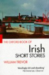 The Oxford Book Of Irish Short Stories - William Trevor