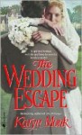 The Wedding Escape - Karyn Monk