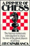 A Primer of Chess - José Raul Capablanca