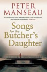 Songs for the Butcher's Daughter - Peter Manseau