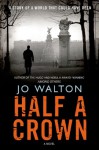 Half a Crown - Jo Walton