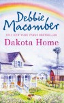 Dakota Home (The Dakota Series - Book 2) - Debbie Macomber