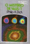 O Mistério de Valis 1 - Eurico da Fonseca, Philip K. Dick