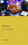 Business the Key Concepts - Mark Vernon