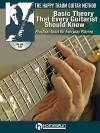 The Happy Traum Guitar Method - Basic Theory That Every Guitarist Should Know: Practical Tools for Everyday Playing - Happy Traum