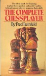 Complete Chessplayer - Fred Reinfeld