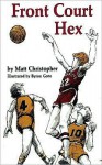 Front Court Hex - Matt Christopher