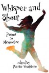 Whisper and Shout: Poems to Memorize - Patrice Vecchione