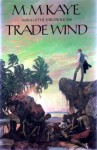 Trade Wind - M.M. Kaye