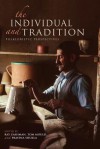 The Individual and Tradition: Folkloristic Perspectives - Ray Cashman, Tom Mould, Pravina Shukla