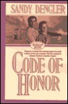 Code of Honor - Sandy Dengler