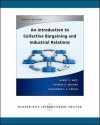 An Introduction to Collective Bargaining and Industrial Relations - Harry Charles Katz, Thomas A. Kochan