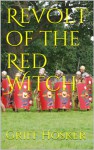 Revolt of the Red Witch (The Sword Of Cartimandua) - Griff Hosker