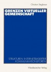 Grenzen Virtueller Gemeinschaft (Arbeitstitel) . Strukturen Internetbasierter Kommunikationsforen - Christian Stegbauer