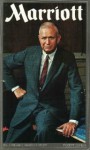 Marriott: The J. Willard Marriott Story - Robert O'Brien