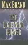 The Lightning Runner - Max Brand