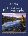 The Orvis Guide to Outdoor Photography - Jim Rowinski