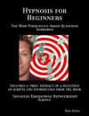 Hypnosis for Beginners: The Most Frequently Asked Questions Answered - Dan Jones