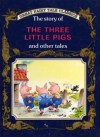 The Story of The Three Little Pigs and Other Tales - Peter Holeinone, Tony Wolf