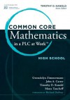 Common Core Mathematics in a PLC at Work TM, High School - Timothy Kanold