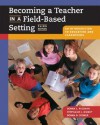 Becoming a Teacher in a Field-Based Setting: An Introduction to Education and Classrooms (with InfoTrac) - Donna Wiseman, Donna Cooner