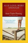 As if Love Were Enough - Anne Fleming