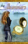 The Illuminiers (The Illuminier Chronicles, #1) - Patricia Arnold