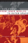 From Inner Worlds to Outer Space: The Multimedia Performances of Dan Kwong - Dan Kwong, Robert Vorlicky