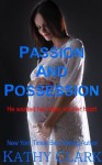 PASSION AND POSSESSION - Kathy Clark