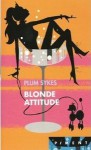 Blonde attitude - Plum Sykes, Christine Barbaste