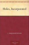 Holes, Incorporated - L. Major Reynolds, Hi Marx