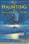 The Haunting Of Alaizabel Cray - Chris Wooding