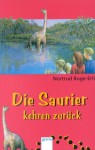 Die Saurier kehren zurück. ( Ab 9 J.). - Nortrud Boge-Erli, Nortrud Boge- Erli