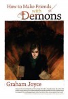 How to Make Friends with Demons - Graham Joyce