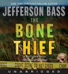 The Bone Thief: A Body Farm Novel (Audio) - Jefferson Bass, Dan Woren