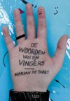 De woorden van zijn vingers - Marian De Smet