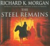 The Steel Remains - Richard K. Morgan, Simon Vance