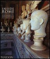 Inside Rome: Discovering Rome's Classic Interiors - Joe Friedman, Marella Caracciolo, Francesco Venturi
