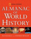 National Geographic Almanac of World History - Patricia S. Daniels, Stephen G. Hyslop