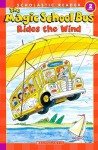 The Magic School Bus Rides the Wind - Anne Capeci, Carolyn Bracken, Joanna Cole, Bruce Degen